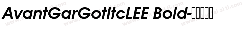 AvantGarGotItcLEE Bold字体转换